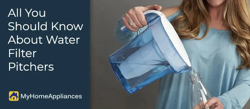 All You Should Know About Water Filter Pitchers