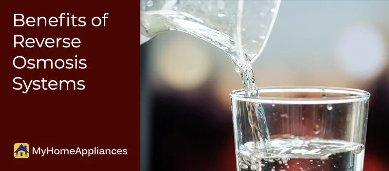 Benefits of Reverse Osmosis Systems