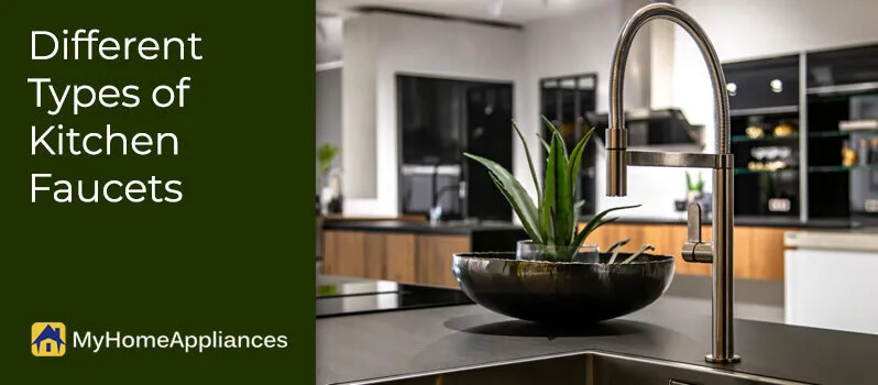 Different Types of Kitchen Faucets Different Types of Kitchen Faucets