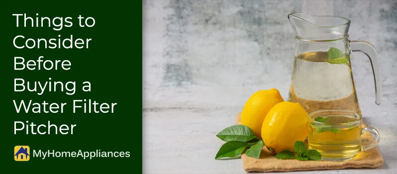Things to Consider Before Buying a Water Filter.jpgPitcher Things to Consider Before Buying a Water Filter Pitcher