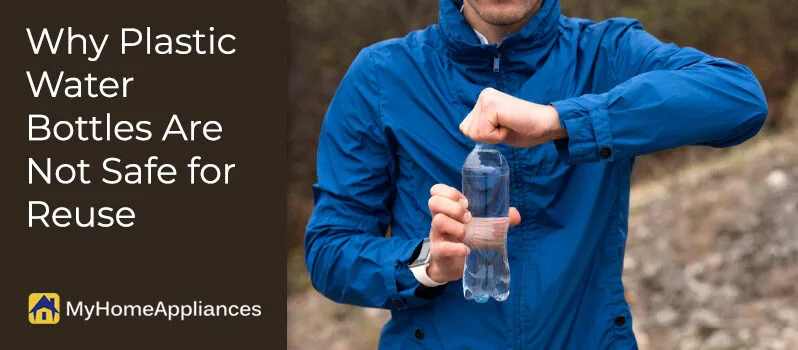 Why Plastic Water Bottles Are Not Safe for Reuse